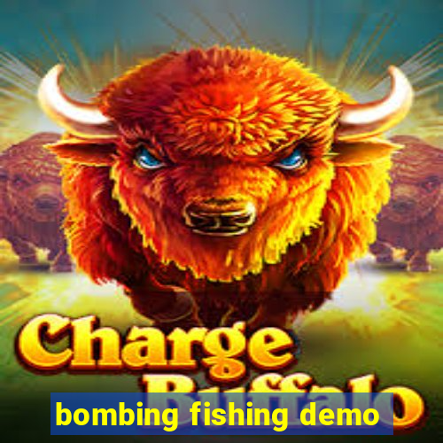 bombing fishing demo